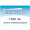 Bon podarunkowy na zakupy w Teleskopy.pl - 100 PLN (aka bon prezentowy / karta podarunkowa prezentowa / voucher)