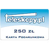 Bon podarunkowy na zakupy w Teleskopy.pl - 250 PLN (aka bon prezentowy / karta podarunkowa prezentowa / voucher)