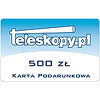 Bon podarunkowy na zakupy w Teleskopy.pl - 500 PLN (aka bon prezentowy / karta podarunkowa prezentowa / voucher)